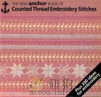 The New Anchor Book of Counted Thread Embroidery Stitches   1989  PDF电子版封面  9780715388624;0715388622  Eve Harlow 