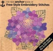 The New Anchor Book of Free-Style Embroidery Stitches   1989  PDF电子版封面  9780715388617;0715388614  Eve Harlow 