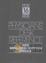 PHYSICIANS' DESK REFERENCE FOR NONPRESCRIPTION DRUGS 1995 16 EDITION   1995  PDF电子版封面  1563630893  THOMAS F.RICE  STEPHEN B.GREEN 