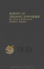 Survey of organic syntheses   1970  PDF电子版封面  047111670X   