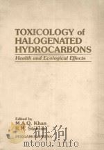 TOXICOLOGY OF HALOGENATED HYDROCARBONS:HEALTH AND ECOLOGICAL EFFECTS（1981 PDF版）
