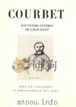 Courbet  souvenirs intimes   1994  PDF电子版封面  2825800589  Gros-Kost 