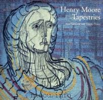 Henry Moore tapestries   1998  PDF电子版封面  085331781X   