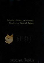 Laboratory manual to accompany chemistry : a world of choices   1999  PDF电子版封面  0815152574  Paul Kelter and jim carr and a 