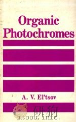 Organic photochromes   1990  PDF电子版封面  0306110121  El'tsov;A. V.;(Andrei Vasil' 