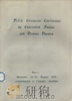 FIFTH EUROPEAN CONFERENCE ON CONTROLLED FUSION AND PLASMA PHYSICS GRENOBLE FRANCE AUGUST 21-25 1972（1972 PDF版）