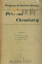 PROGRESS IN NUCLEAR ENERGY SERIES III PROCESS CHEMISTRY VOLUME 3（1961 PDF版）