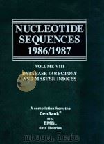 Nucleotide sequences 1986/1987 volume 8 database directory and master indices   1987  PDF电子版封面  0125125186  Edwin J.Atencio 