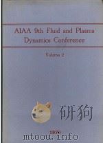 AIAA 9th Fluid and Plasma Dynamics Conference Volume 2   1976  PDF电子版封面     