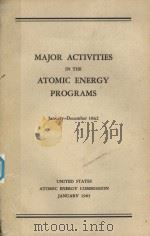 MAJOR ACTIVITIES IN THE ATOMIC ENERGY PROGRAMS JANUARY-DECEMBER 1962（1963 PDF版）
