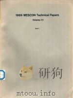 1969 WESCON TECHNICAL PAPERS VOLUME 13 PART 1   1969  PDF电子版封面     