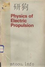 PHYSICS OF ELECTRIC PROPULSION   1968  PDF电子版封面    ROBERT G.JAHN 