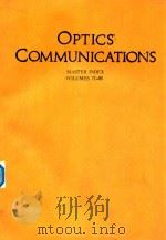 OPTICS COMMUNICATIONS MASTER INDEX VOLUME 71-80   1991  PDF电子版封面     