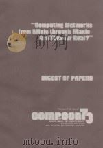 DIGEST OF PAPERS “COMPUTING NETWORKS FROM MINIS THROUGH MAKIS-ARE THEY FOR REAL?”   1973  PDF电子版封面     