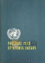 PROCEEDINGS OF THE THIRD INTERNATIONAL CONFERENCE ON THE PEACEFUL USES OF ATOMIC ENERGY VOLUME 1 PRO   1965  PDF电子版封面     