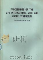 PROCEEDINGS OF THE 27TH INTERNATIONAL WIRE AND CABLE SYMPOSIUM NOVEMBER 14-16 1978（1978 PDF版）