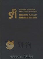 PREPRINT OF THE THIRTY-SIXTH ANNUAL CONFERENCE REINFORCED PLASTICS/COMPOSITES INSTITUTE FEBRUARY 16-   1981  PDF电子版封面     