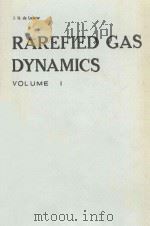 RAREFIED GAS DYNAMICS VOLUME 1   1965  PDF电子版封面    J.H.DE LEEUW 