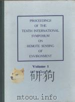PROCEEDINGS of the TENTH INTERNATIONAL SYMPOSIUM ON REMOTE SENSING OF ENVIRONMENT VOLUME 1   1975  PDF电子版封面     