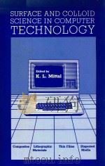 Surface and colloid science in computer technology   1987  PDF电子版封面  0306426021  edited by K. L. Mittal. 