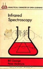 Infrared spectroscopy analytical chemistry by open learning   1987  PDF电子版封面  0471913839  David J. Mowthorpe 