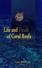 Life and Death Of Coral Reefs   1997  PDF电子版封面  9780412035418;0412035413  Charles Birkeland 