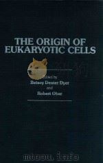 The Origin of eukaryotic cells   1985  PDF电子版封面  0442219520   