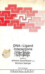 DNA-ligand interactions from drugs to proteins   1987  PDF电子版封面  0306426676  wilhelm. Guschlbauer and W. Sa 