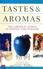 Tastes and aromas the chemical senses in science and industry   1999  PDF电子版封面  0868407690  graham a.bell and annesley j.w 