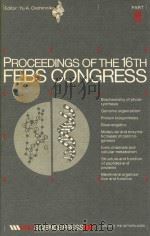 Proceedings of the 16th FEBS congress part B   1985  PDF电子版封面  9067640468  Yu A. Ovchinnikov. 