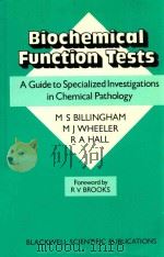 Biochemical function tests  a guide to specialized investigations in chemical pathology   1987  PDF电子版封面  0632020237   