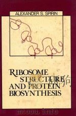 Ribosome structure and protein biosynthesis   1986  PDF电子版封面  0805383905  Spirin;A. S. 