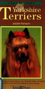 A Dong Owner's Guide to Yorkshire Terriers   1988  PDF电子版封面  156465138X  Jackie Ransom 