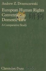 EUROPEAN HUMAN RIGHTS CONVENTION IN DOMESTIC LAW  A COMPURATIVE STUDY（1983 PDF版）