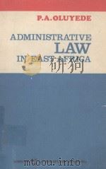 ADMINISTRATIVE LAW IN EAST AFRICA   1981  PDF电子版封面    PETER OLUYEDE 