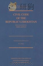 CIVIL CODE OF THE REPUBLIC UZBEKISTAN  THIRD EDITION   1999  PDF电子版封面  9041194827  W.E.BUTLER 