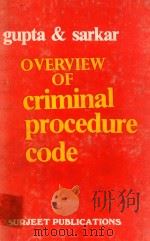 OVERVIEW OF THE CODE OF CRIMINAL PROCEDURE   1983  PDF电子版封面    R.K.GUPTA & S.C.SARKAR 