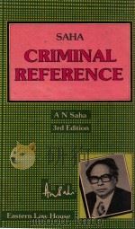 CRIMINAL REFERENCE  THIRD EDITION   1984  PDF电子版封面    A.N.SAHA 