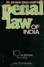 THE PENAL LAW OF INDIA  VOL.IV  10TH EDITION   1984  PDF电子版封面    DR.SIR HARI SINGH GOUR 