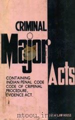 CRIMINAL COURT HAND BOOK BEING CRIMINAL MANUAL MAJOR ACTS   1982  PDF电子版封面    MOHAN LAL 