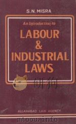 AN INTRODUCTION TO LABOUR AND INDUSTRIAL LAWS  NINTH EDITION   1982  PDF电子版封面     