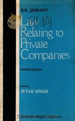 E.E.JHIRAD'S LAW RELATING TO PRIVATE COMPANIES  FOURTH EDITION   1983  PDF电子版封面    DR.AVTAR SINGH 