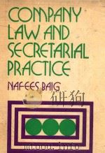 COMPANY LAW AND SECRETARIAL PRACTICE  THIRD EDITION   1981  PDF电子版封面    NAFEES BAIG 