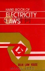 A HAND BOOK OF ELECTRICITY LAWS  4THE EDITION   1984  PDF电子版封面    JAGDISH LAL 