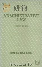 ADMINISTRATIVE LAW  SECOND EDITION   1986  PDF电子版封面  0876924402  DURGA DAS BASU 