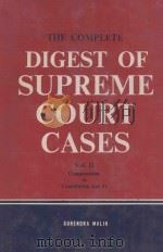 THE COMPLETE DIGEST OF SUPREME COURT CASES  VOL.II   1972  PDF电子版封面    SURENDRA MALIK 