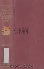THE COMPLETE DIGEST OF SUPREME COURT CASES  VOL.XII（1982 PDF版）