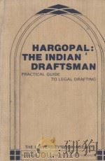 THE INDIAN DRAFTSMAN  A PRACTICAL GUIDE TO LEGAL DRAFTING   1985  PDF电子版封面    HARGOPAL 