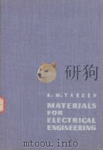 MATERIALS FOR ELECTRICAL ENGINEERING   1965  PDF电子版封面    B.M.TAREEV 