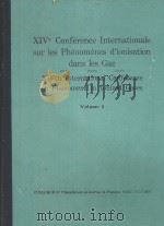XIVE CONFERENCE INTERNATIONALE SUR LES PHENOMENES D‘LONISATION DANS LES GAZ XIVTH INTERNATIONAL CONF（1979 PDF版）